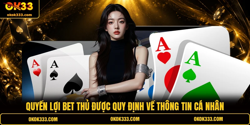 Quyền lợi bet thủ được quy định về thông tin cá nhân 